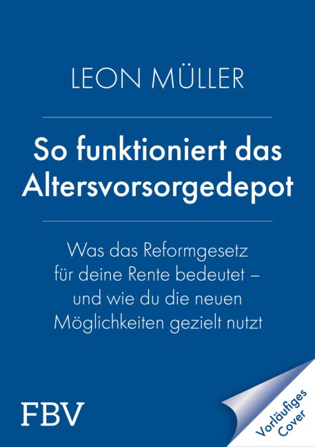 So funktioniert das Altersvorsorge-Depot - Leon Müller