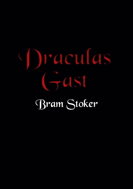 Draculas Gast - Bram Stoker