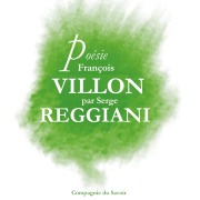 Cover-Bild zum Titel 'Poésie : François Villon par Serge Reggiani' von 'François Villon'