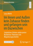 Cover-Bild zum Titel 'Im Innen und Außen kein Zuhause finden und gefangen sein im Dazwischen' von 'Luisa Wirth'
