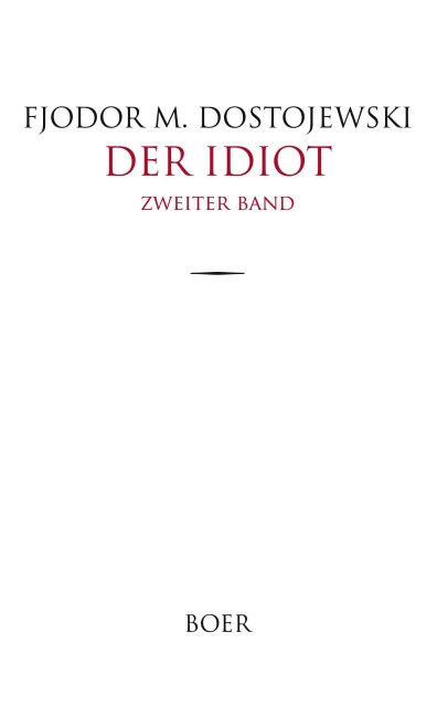 Der Idiot Band 2 - Fjodor M. Dostojewski
