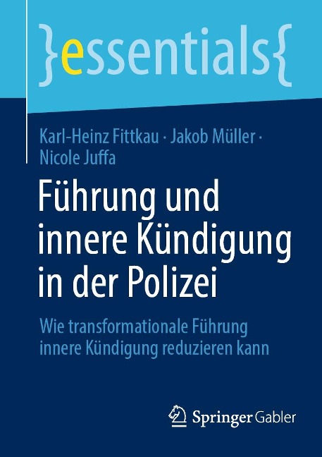 Führung und innere Kündigung in der Polizei - Karl-Heinz Fittkau, Jakob Müller, Nicole Juffa