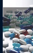 Cover-Bild zum Titel 'Traité De Pharmacologie Et De L'art De Formuler...' von 'C. P. Galtier'