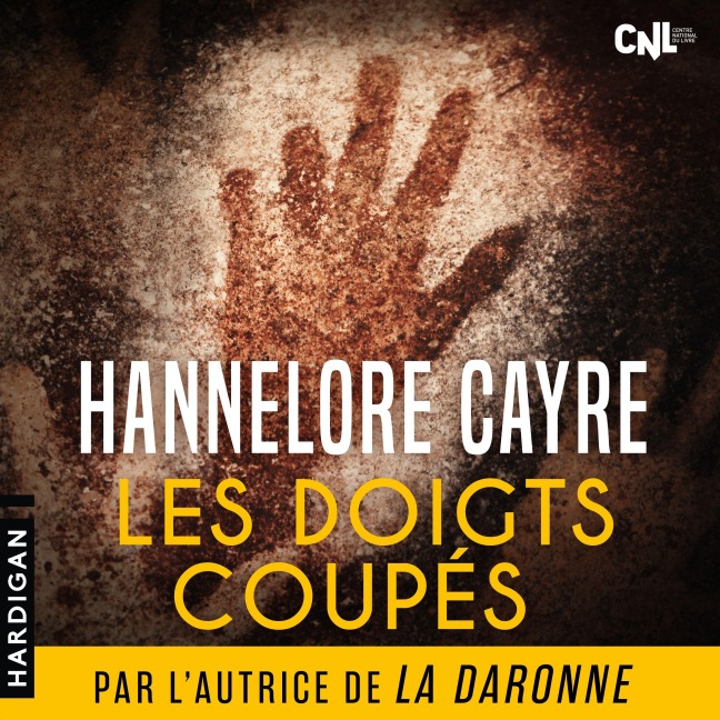 Les doigts coupés - Hannelore Cayre