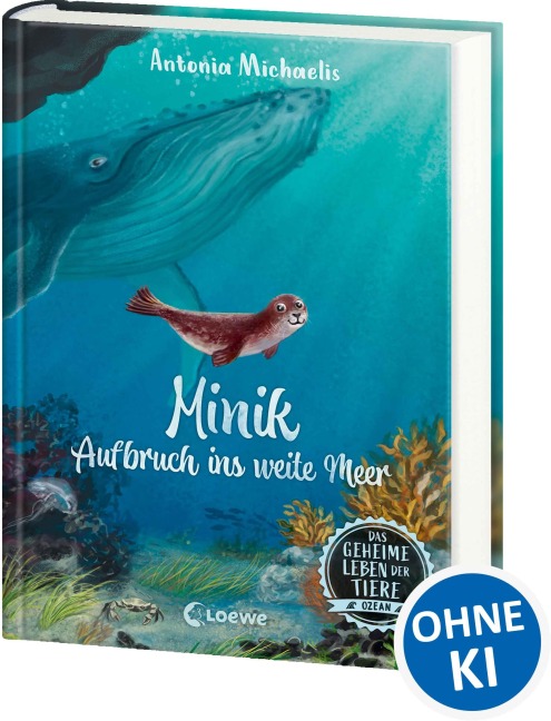 Das geheime Leben der Tiere (Ozean, Band 1) - Minik - Aufbruch ins weite Meer - Antonia Michaelis