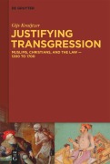 Cover-Bild zum Titel 'Justifying Transgression' von 'Gijs Kruijtzer'