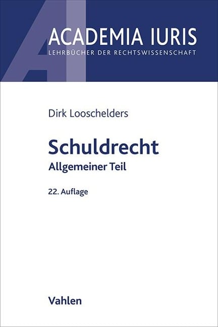 Schuldrecht Allgemeiner Teil - Dirk Looschelders