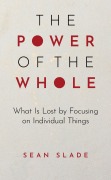 Cover-Bild zum Titel 'The Power of the Whole' von 'Sean Slade'
