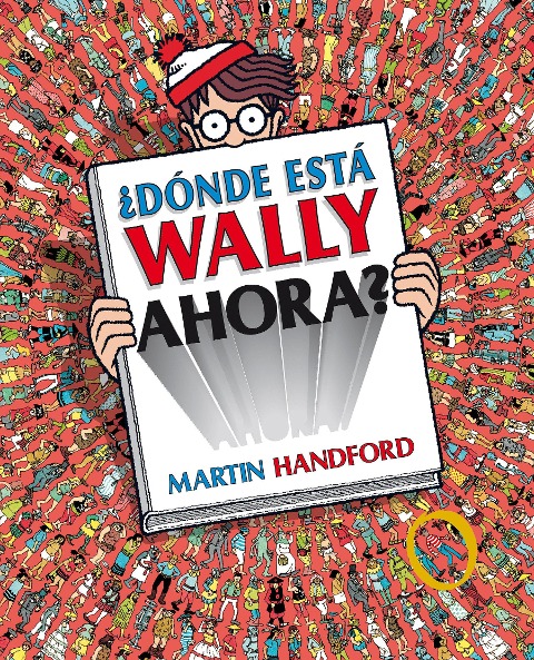 ¿Dónde Está Wally Ahora? / ¿Where Is Waldo Now? - Martin Handford