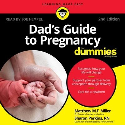 Dad's Guide to Pregnancy for Dummies - Mathew Miller, Sharon Perkins