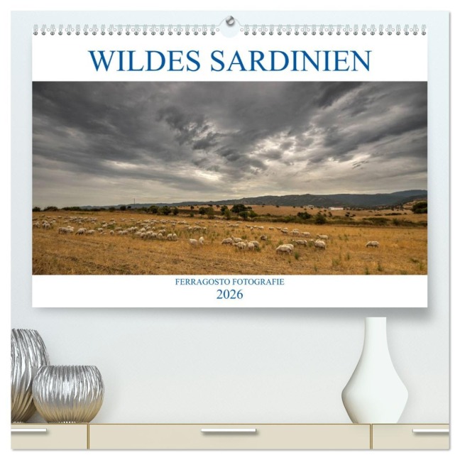 Wildes Sardinien 2026 (hochwertiger Premium Wandkalender 2026 DIN A2 quer), Kunstdruck in Hochglanz - Ferragosto Fotografie