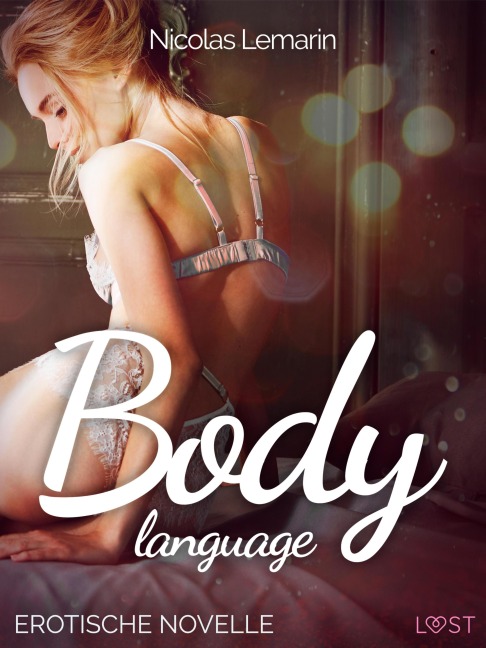 Body language - Erotische Novelle - Nicolas Lemarin