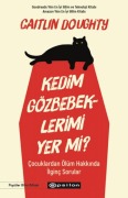 Cover-Bild zum Titel 'Kedim Gözbebeklerimi Yer mi' von 'Caitlin Doughty'
