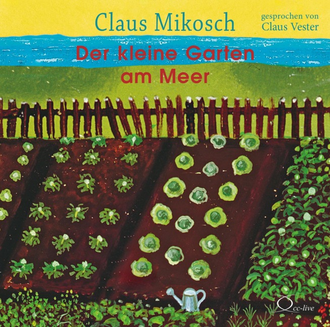 Der kleine Garten am Meer - Claus Mikosch
