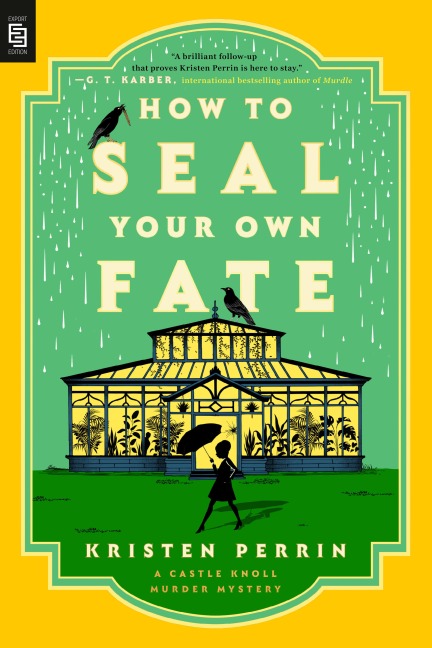 How to Seal Your Own Fate - Kristen Perrin