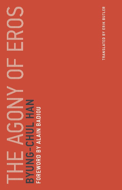 The Agony of Eros - Byung-Chul Han
