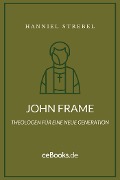 Cover-Bild zum Titel 'John Frame' von 'Hanniel Strebel'