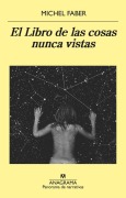 Cover-Bild zum Titel 'Libro de Las Cosas Nunca Vistas, El' von 'Michel Faber'
