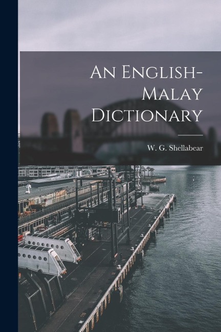 An English-Malay Dictionary - Shellabe W. G. (William Girdlestone)