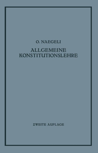 Allgemeine Konstitutionslehre - O. Naegeli