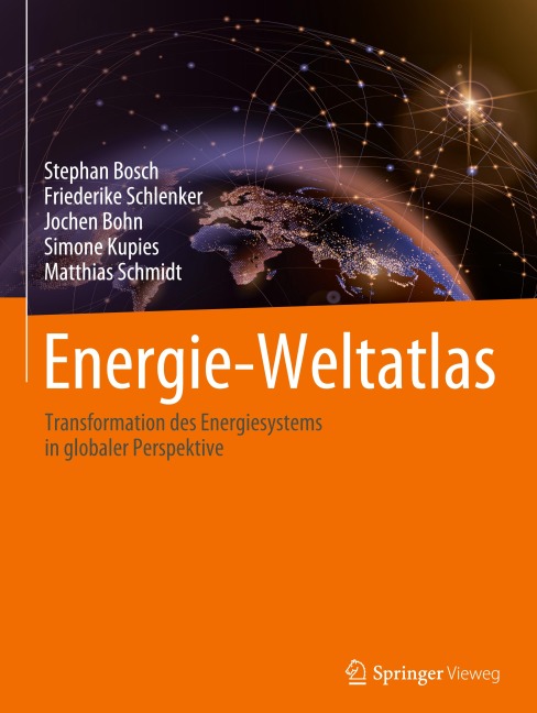 Energie-Weltatlas - Stephan Bosch, Friederike Schlenker, Simone Kupies, Matthias Schmidt, Jochen Bohn