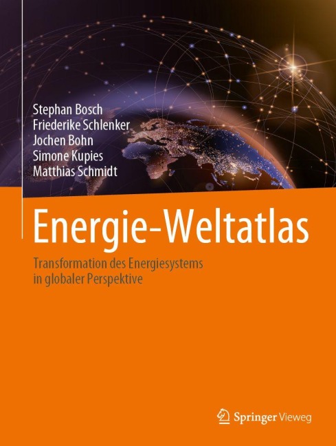 Energie-Weltatlas - Stephan Bosch, Friederike Schlenker, Simone Kupies, Matthias Schmidt, Jochen Bohn