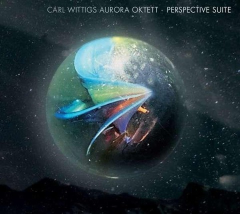 Carl Wittigs Aurora Oktett: Perspective Suite - Carl Wittigs Aurora Oktett