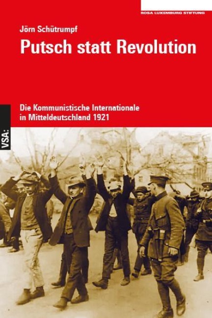 Putsch statt Revolution - Jörn Schütrumpf