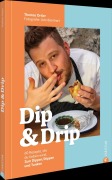 Cover-Bild zum Titel 'Dip & Drip' von 'Thomas Ortler'