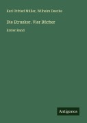 Cover-Bild zum Titel 'Die Etrusker. Vier Bücher' von 'Karl Otfried Müller, Wilhelm Deecke'