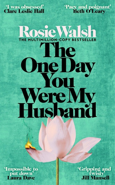 The One Day You Were My Husband - Rosie Walsh