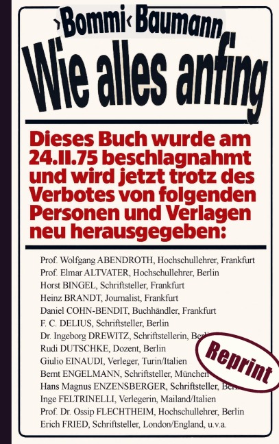 Wie alles anfing (Reprint) - Der persönliche Bericht eines deutschen Stadtguerilleros aus dem Umfeld der RAF - Michael ¿Bommi¿ Baumann