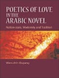 Poetics of Love in the Arabic Novel - Wen-Chin Ouyang