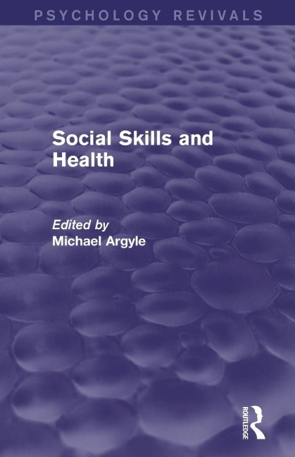 Social Skills and Health (Psychology Revivals) - 