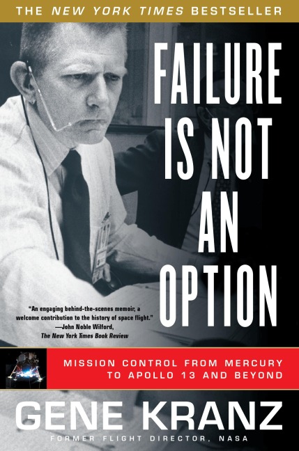 Failure Is Not an Option - Gene Kranz