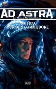 Cover-Bild zum Titel 'Ad Astra - Chet Morrows Weg zu den Sternen, Neue Abenteuer 31: Auftrag für den Commodore' von 'Thomas T. C. Franke'