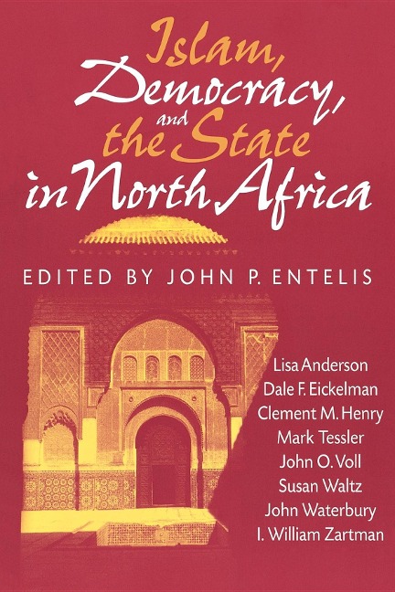 Islam, Democracy, and the State in North Africa - 