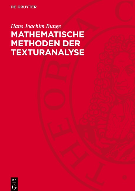Mathematische Methoden der Texturanalyse - Hans Joachim Bunge