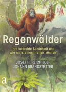 Cover-Bild zum Titel 'Regenwälder' von 'Josef H. Reichholf, Johann Brandstetter'