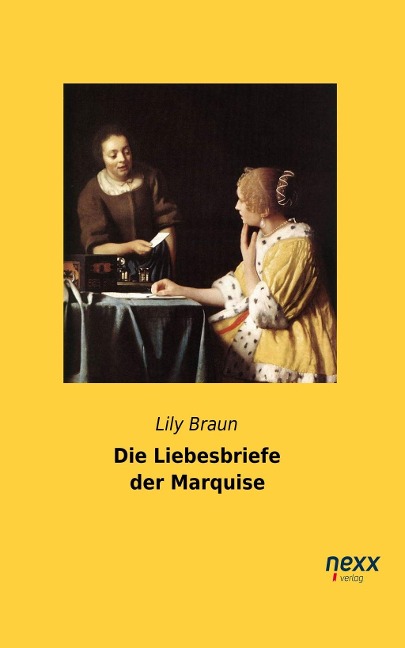 Die Liebesbriefe der Marquise - Lily Braun