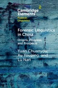 Cover-Bild zum Titel 'Forensic Linguistics in China' von 'Yuan Chuanyou, Xu Youping, Lu Nan'