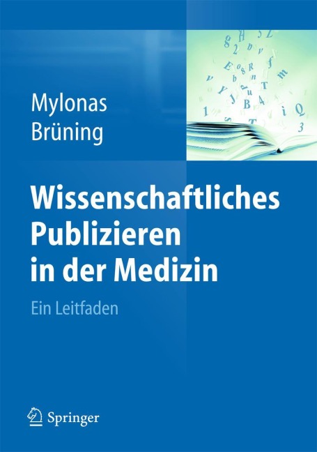 Wissenschaftliches Publizieren in der Medizin - Ansgar Brüning, Ioannis Mylonas