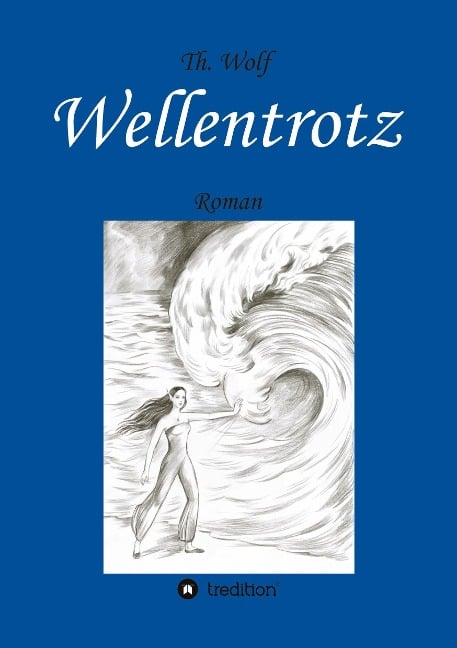 Wellentrotz - Thomas Wolf