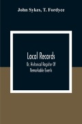 Cover-Bild zum Titel 'Local Records' von 'John Sykes, T. Fordyce'