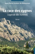 La race des cygnes - Jean-Pierre Groizon de Maisonnas