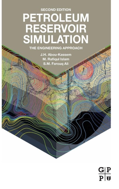 Petroleum Reservoir Simulation - M. Rafiqul Islam, S. M. Farouq-Ali, J. H. Abou-Kassem