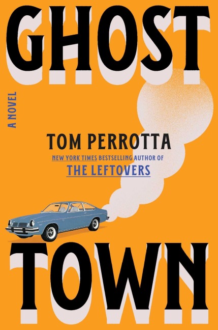 Ghost Town - Tom Perrotta