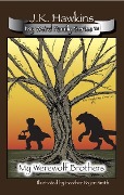 Cover-Bild zum Titel 'My Weird Family Series: My Werewolf Brothers' von 'J. K. Hawkins'