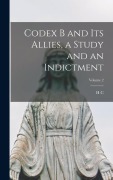 Cover-Bild zum Titel 'Codex B and its Allies, a Study and an Indictment; Volume 2' von 'H C Hoskier'
