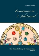 Cover-Bild zum Titel 'Freimaurerei im 3. Jahrtausend' von 'Werner J. Kraftsik'